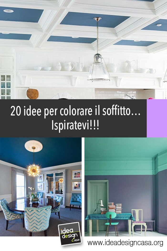 Colorare Il Soffitto Ecco Idee Per Farvi Un Idea Ispiratevi